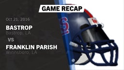 Recap: Bastrop  vs. Franklin Parish  2016