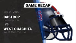 Recap: Bastrop  vs. West Ouachita  2016