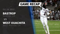 Recap: Bastrop  vs. West Ouachita  2012