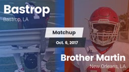 Matchup: Bastrop  vs. Brother Martin  2017