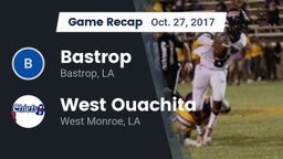 Recap: Bastrop  vs. West Ouachita  2017