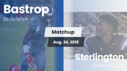 Matchup: Bastrop  vs. Sterlington  2018