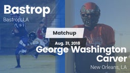 Matchup: Bastrop  vs. George Washington Carver  2018