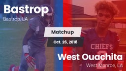 Matchup: Bastrop  vs. West Ouachita  2018