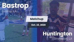 Matchup: Bastrop  vs. Huntington  2020