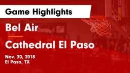 Bel Air  vs Cathedral El Paso Game Highlights - Nov. 20, 2018