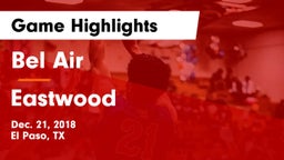 Bel Air  vs Eastwood  Game Highlights - Dec. 21, 2018