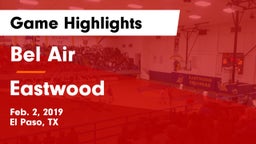 Bel Air  vs Eastwood  Game Highlights - Feb. 2, 2019