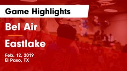 Bel Air  vs Eastlake  Game Highlights - Feb. 12, 2019