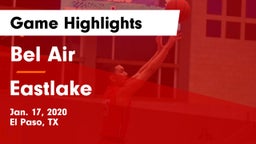 Bel Air  vs Eastlake  Game Highlights - Jan. 17, 2020