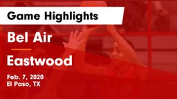 Bel Air  vs Eastwood  Game Highlights - Feb. 7, 2020