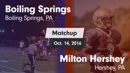 Matchup: Boiling Springs vs. Milton Hershey  2016