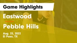 Eastwood  vs Pebble Hills  Game Highlights - Aug. 23, 2022