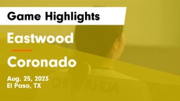 Eastwood  vs Coronado  Game Highlights - Aug. 25, 2023