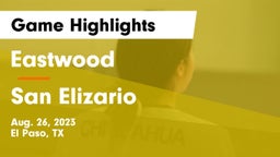 Eastwood  vs San Elizario  Game Highlights - Aug. 26, 2023