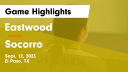 Eastwood  vs Socorro  Game Highlights - Sept. 12, 2023