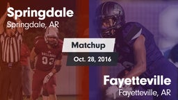 Matchup: Springdale High vs. Fayetteville  2016