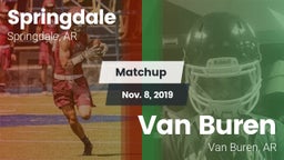 Matchup: Springdale High vs. Van Buren  2019