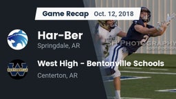 Recap: Har-Ber  vs. West High - Bentonville Schools 2018