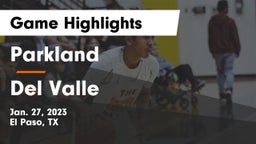 Parkland  vs Del Valle  Game Highlights - Jan. 27, 2023