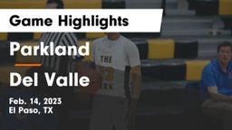 Parkland  vs Del Valle Game Highlights - Feb. 14, 2023