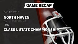 Recap: North Haven  vs. Class L State Championship 2015