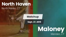 Matchup: North Haven  vs. Maloney  2019