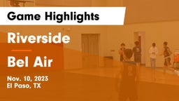 Riverside  vs Bel Air  Game Highlights - Nov. 10, 2023