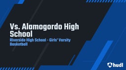 Riverside girls basketball highlights Vs. Alamogordo High School