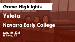 Ysleta  vs Navarro Early College  Game Highlights - Aug. 10, 2023