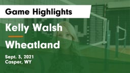 Kelly Walsh  vs Wheatland Game Highlights - Sept. 3, 2021
