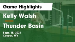 Kelly Walsh  vs Thunder Basin Game Highlights - Sept. 18, 2021
