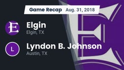 Recap: Elgin  vs. Lyndon B. Johnson  2018