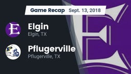 Recap: Elgin  vs. Pflugerville  2018