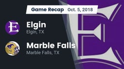 Recap: Elgin  vs. Marble Falls  2018