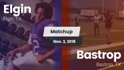 Matchup: Elgin  vs. Bastrop  2018