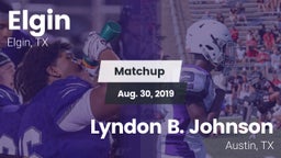 Matchup: Elgin  vs. Lyndon B. Johnson  2019