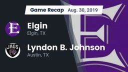 Recap: Elgin  vs. Lyndon B. Johnson  2019