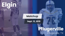 Matchup: Elgin  vs. Pflugerville  2019