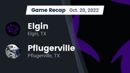 Recap: Elgin  vs. Pflugerville  2022