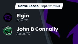 Recap: Elgin  vs. John B Connally  2023