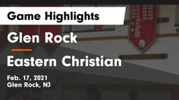 Glen Rock  vs Eastern Christian Game Highlights - Feb. 17, 2021