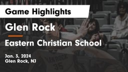 Glen Rock  vs Eastern Christian School Game Highlights - Jan. 3, 2024