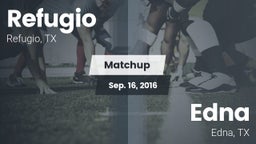 Matchup: Refugio  vs. Edna  2016