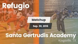 Matchup: Refugio  vs. Santa Gertrudis Academy 2016
