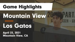 Mountain View  vs Los Gatos  Game Highlights - April 23, 2021
