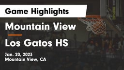 Mountain View  vs Los Gatos HS Game Highlights - Jan. 20, 2023