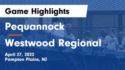 Pequannock  vs Westwood Regional  Game Highlights - April 27, 2022