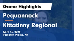 Pequannock  vs Kittatinny Regional  Game Highlights - April 13, 2023