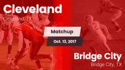 Matchup: Cleveland High vs. Bridge City  2017